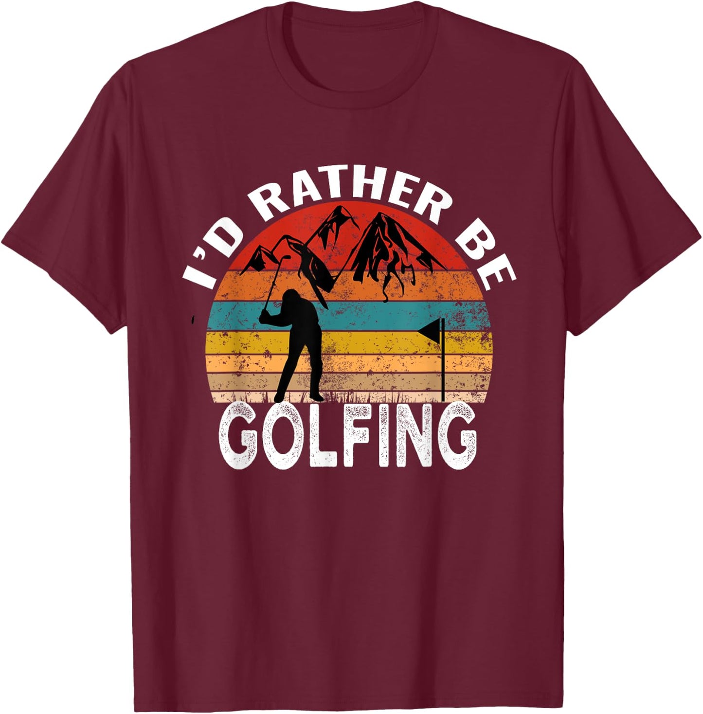 I'd Rather Be Golfing Funny Golf Lover Vintage T-Shirt - T-Shirt | Maroon