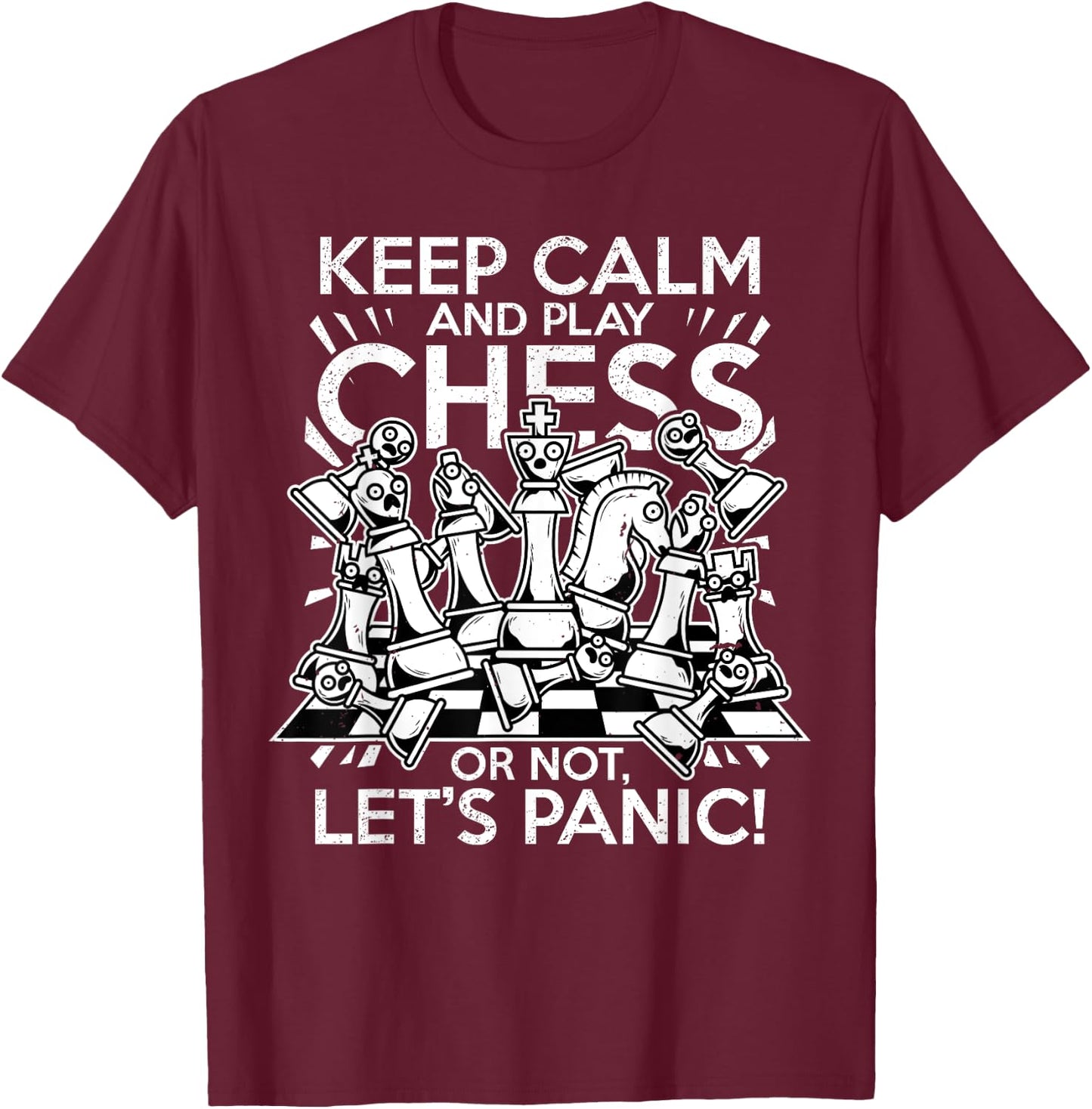 Keep Calm and Play Chess Funny Nervous Chess Player Gift T-Shirt - T-Shirt | Maroon