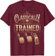 Classically Trained Manual Transmission Driver Car Guy T-Shirt - T-Shirt | Maroon