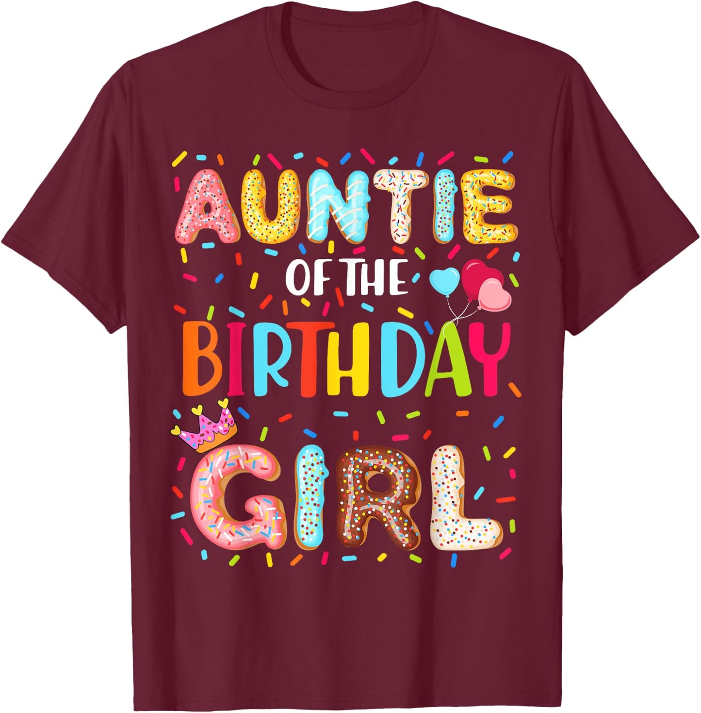 Auntie Of The Birthday Girl Donut Themed Party Decoration T-Shirt - T-Shirt | Maroon