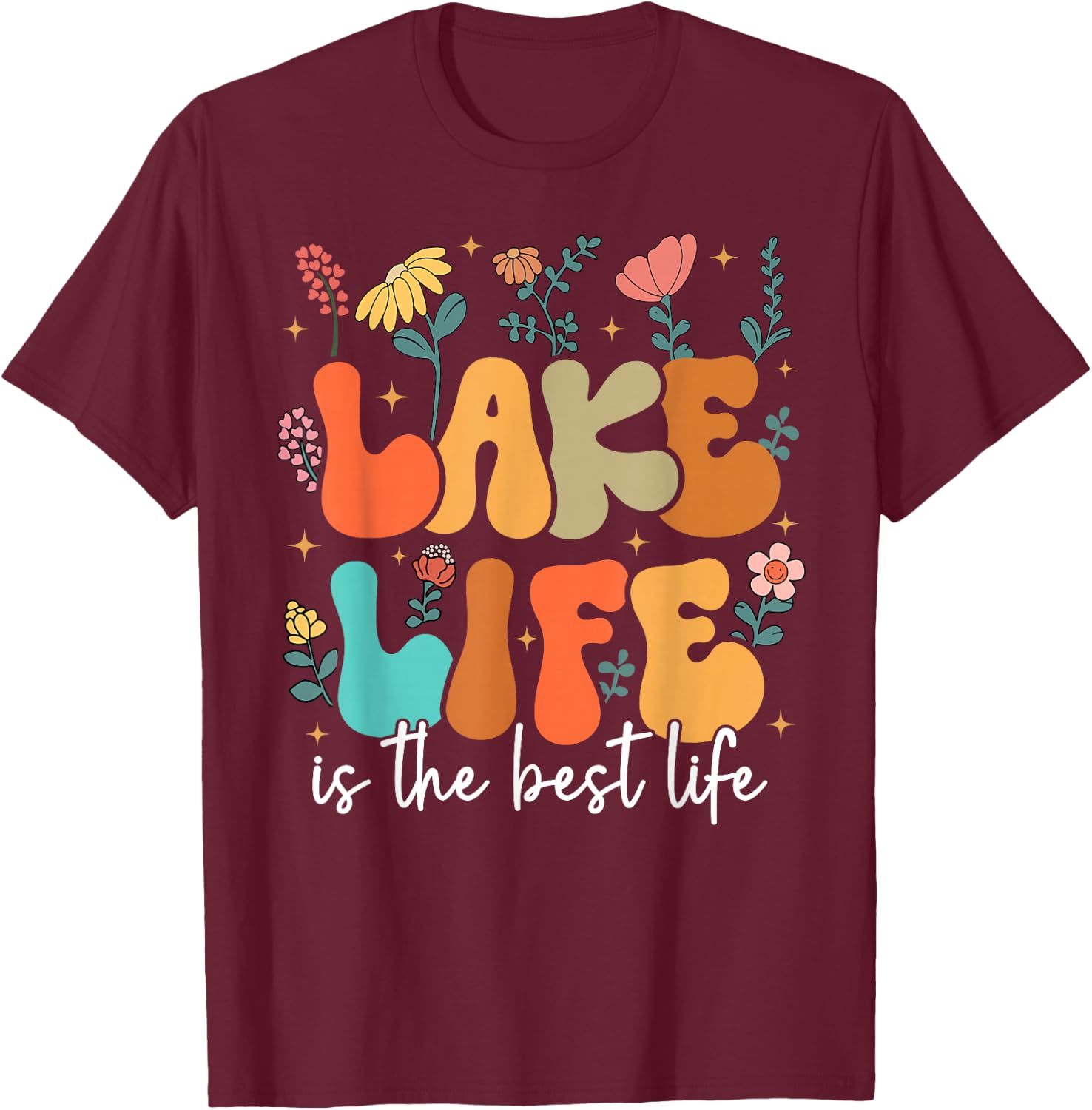 Lake Life Is The Best Life Lake Vibes Summer Vacation T-Shirt - T-Shirt | Maroon