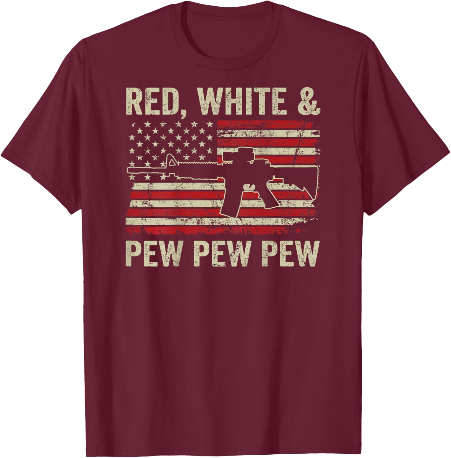 Red White And Pew - Patriotic Pro Gun AR15 USA - ON BACK T-Shirt - T-Shirt | Maroon
