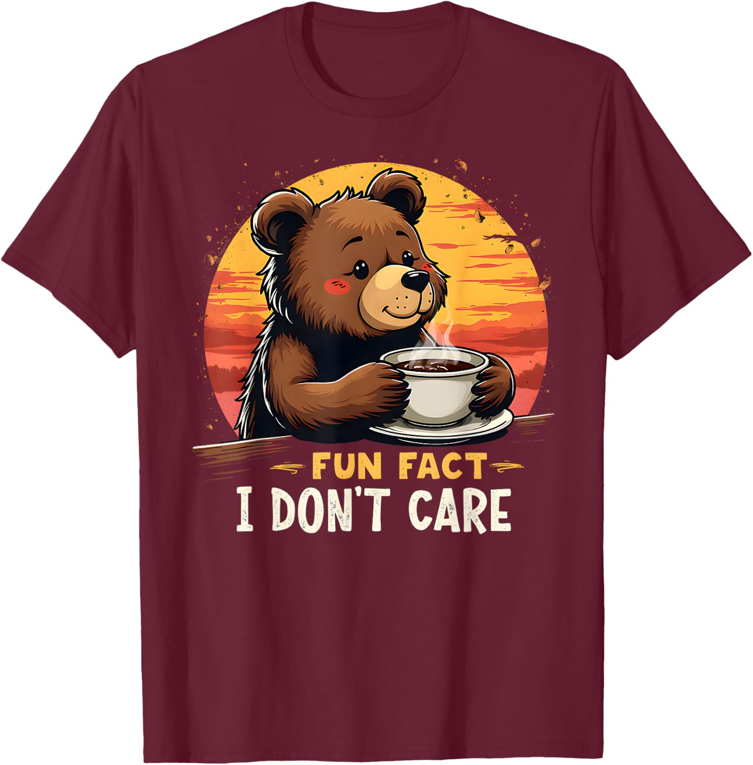 Fun Fact I Don't Care Funny sarcastic bear drinking coffee T-Shirt - T-Shirt | Maroon