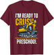Kids I'm Ready To Crush Preschool boys first day of preschool T-Shirt - T-Shirt | Maroon