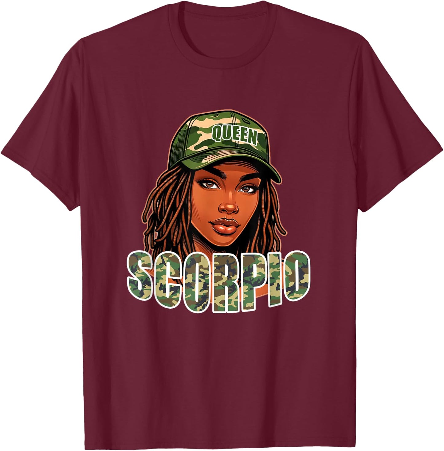 Scorpio Queen Black Woman Camo Hat Locs Birthday T-Shirt - T-Shirt | Maroon