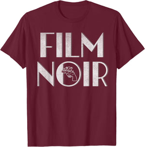 Film Noir Movies Lover Classic Detective Movie Fans T-Shirt - T-Shirt | Maroon