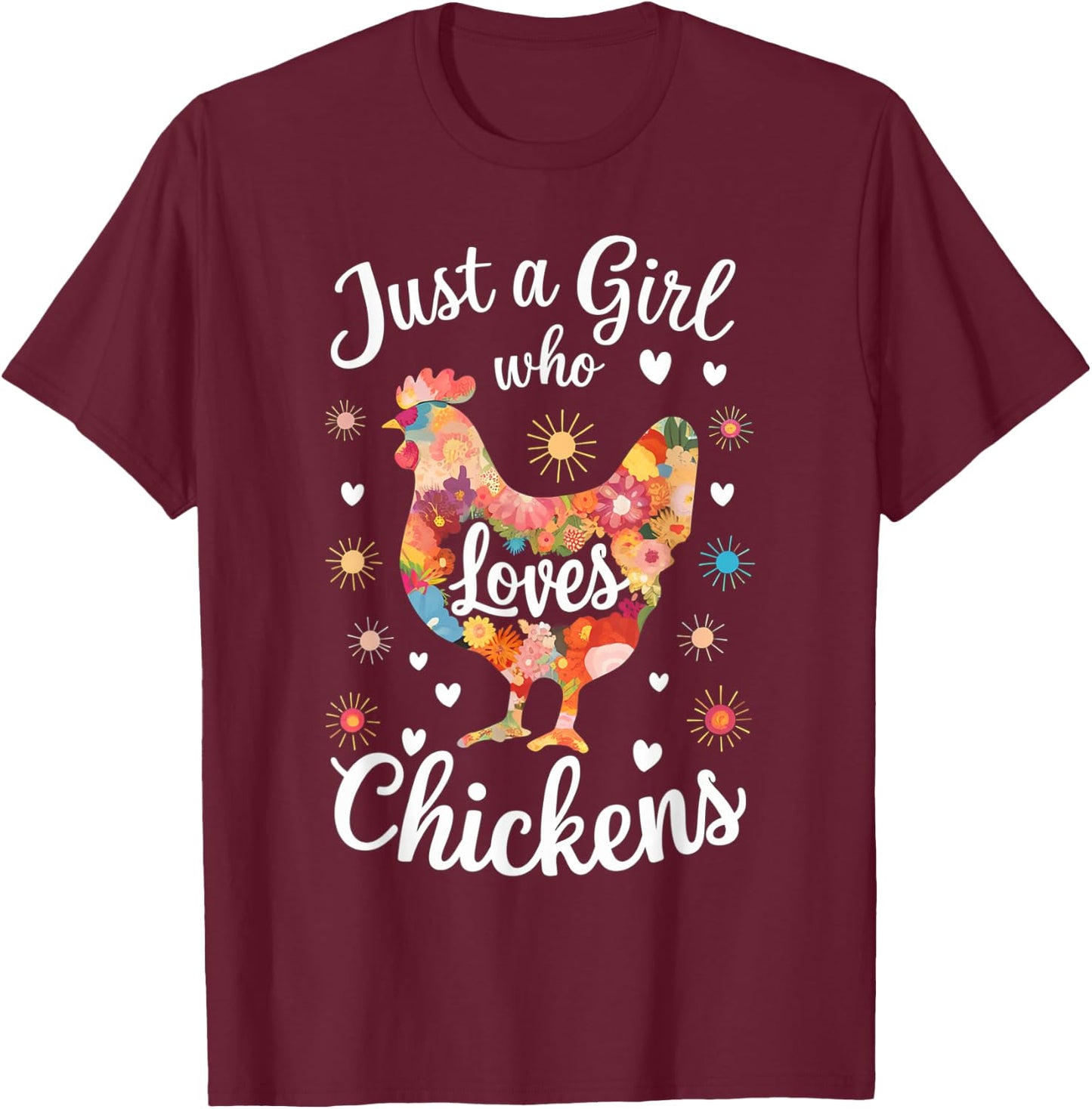 Just a Girl Who Loves Chickens Mom Chicken Shirts T-Shirt - T-Shirt | Maroon