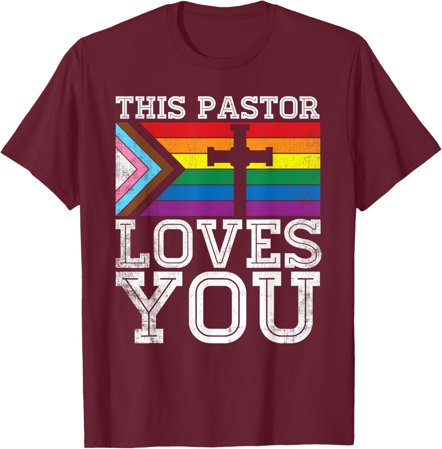 Christian Ally Inclusive Pride Clergy This Pastor Loves You T-Shirt - T-Shirt | Maroon
