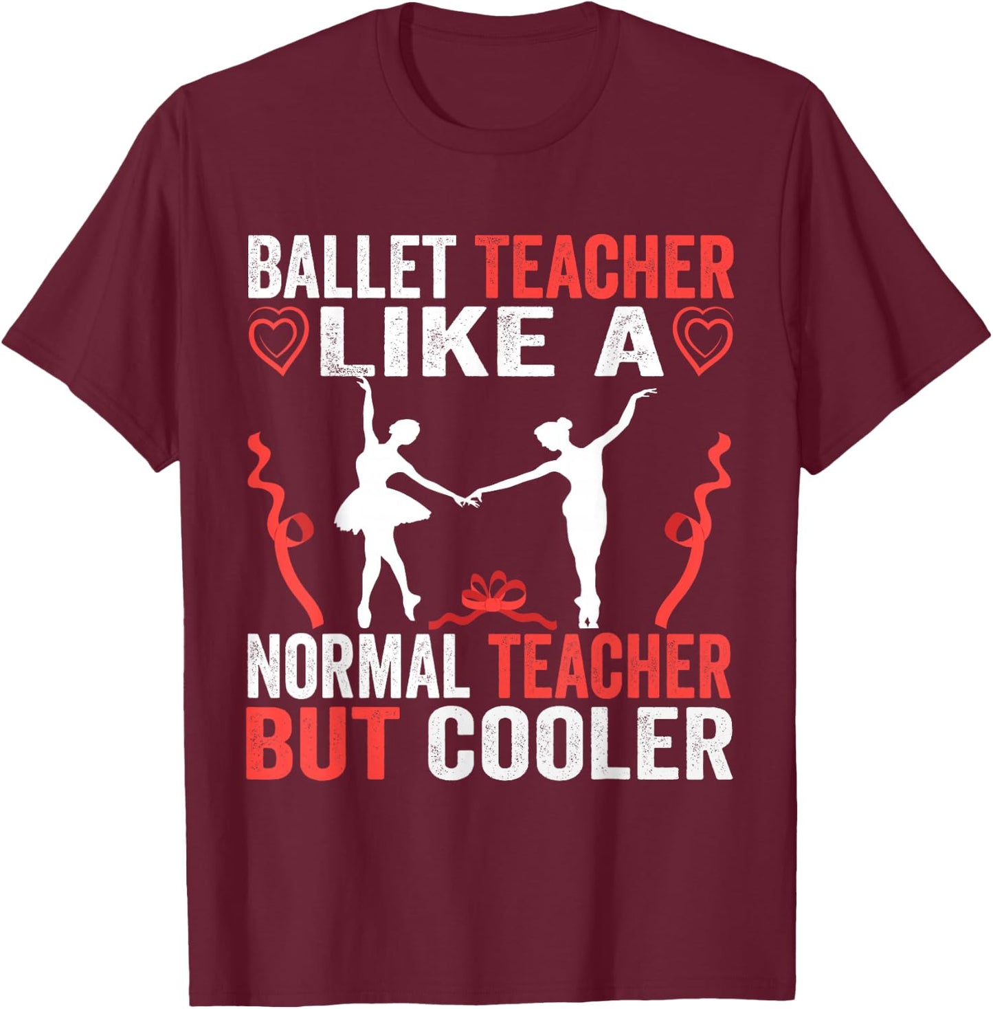 Funny Ballet Teacher Dancer Girls Women National Dance Day T-Shirt - T-Shirt | Maroon