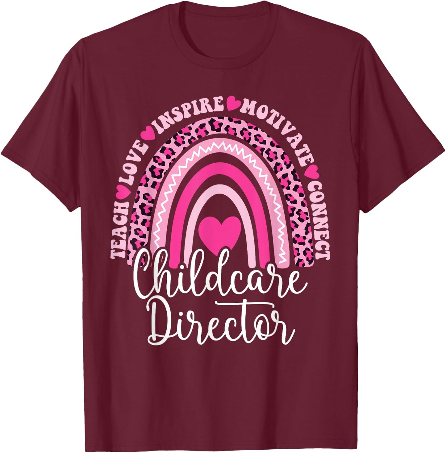 Childcare Director Rainbow Leopard Print Daycare Provider T-Shirt - T-Shirt | Maroon