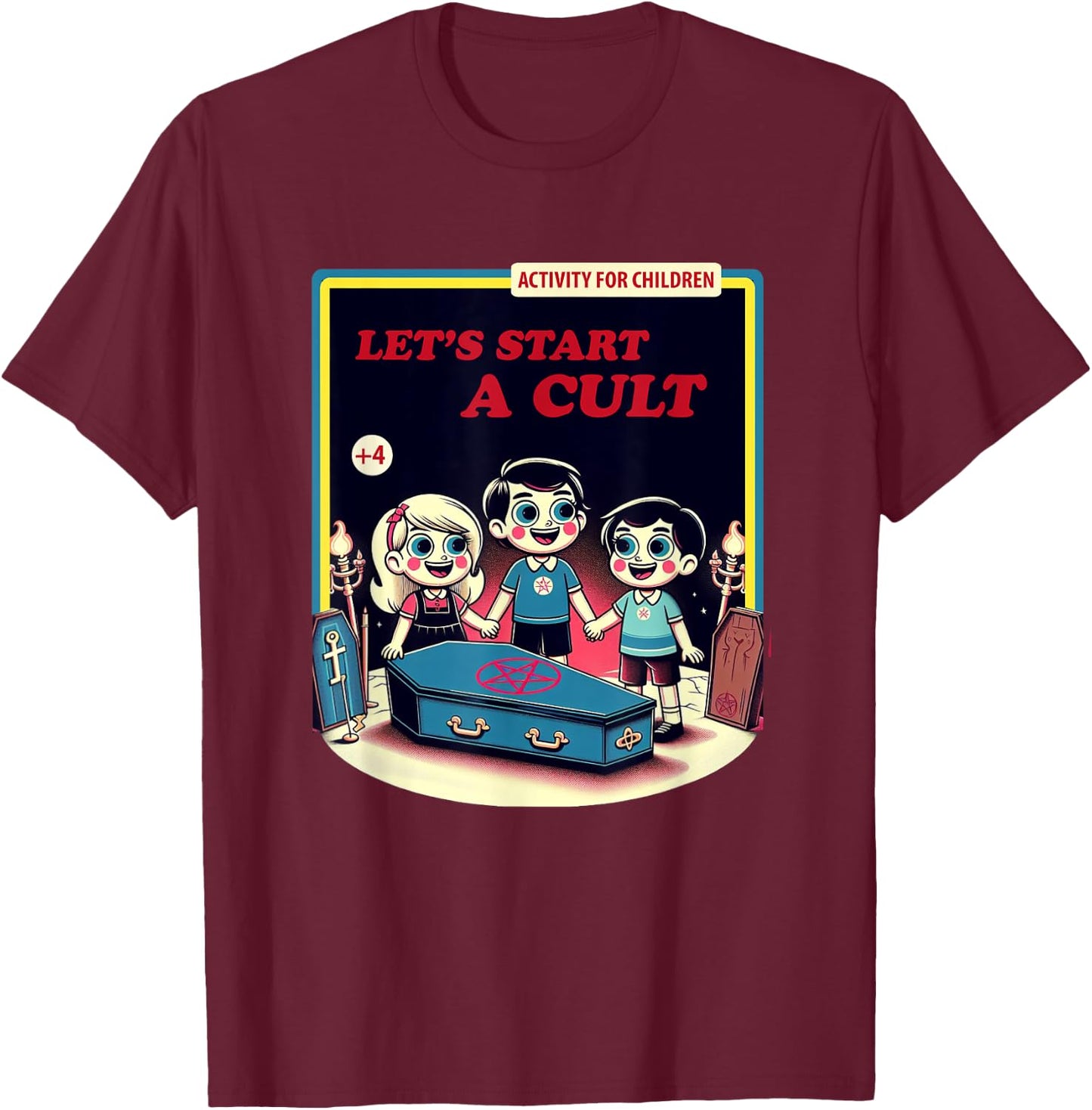 Let's Start a Cult Funny Dark Humor T-Shirt - T-Shirt | Maroon
