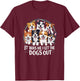Dog Lover Present - It was Me I let the Dogs Out - Funny Dog Men Women Girls Kids T-Shirt - T-Shirt | Maroon