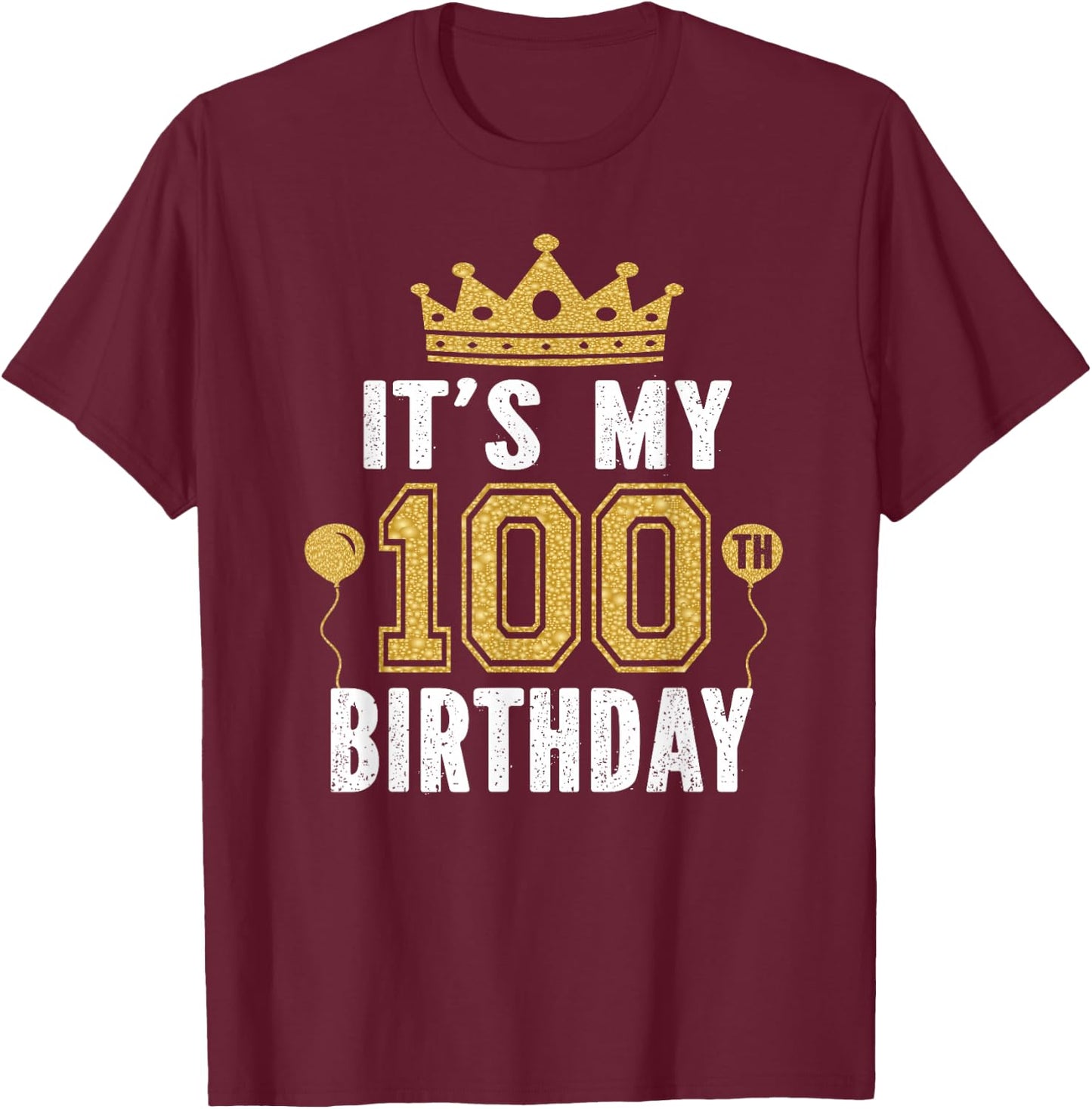 It's My 100th Birthday Gift 100 Years Old Man and Woman T-Shirt - T-Shirt | Maroon