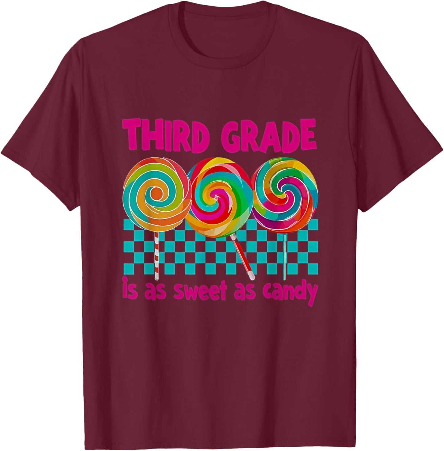 Third Grade is as Sweet as Candy Back To School Teacher T-Shirt - T-Shirt | Maroon