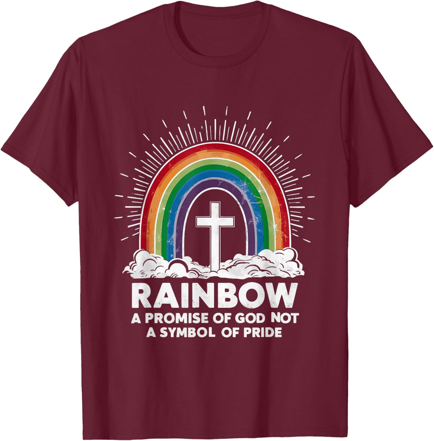 Rainbow A Promise Of God Not A Symbol Of Pride T-Shirt - T-Shirt | Maroon