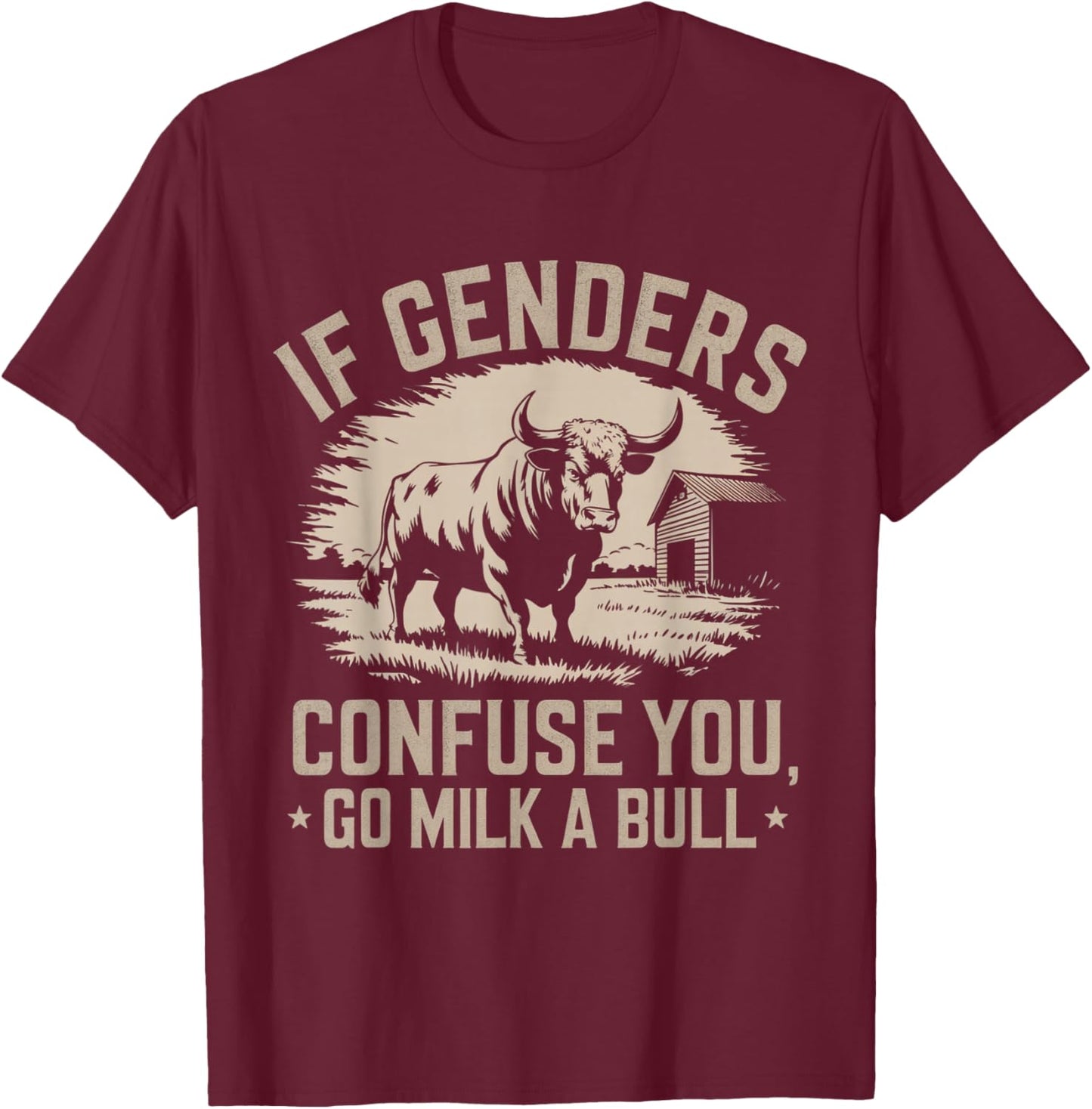 IFunny Quote if Genders Confuse You Go Milk a Bull Vintage T-Shirt - T-Shirt | Maroon