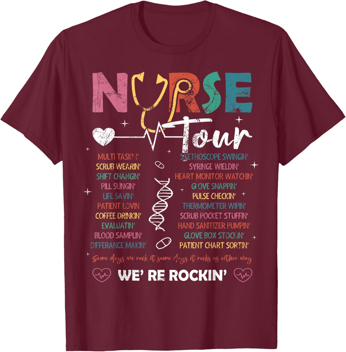 Nurse Tour We're Rockin' Cool Nurse Club Nursing Students T-Shirt - T-Shirt | Maroon