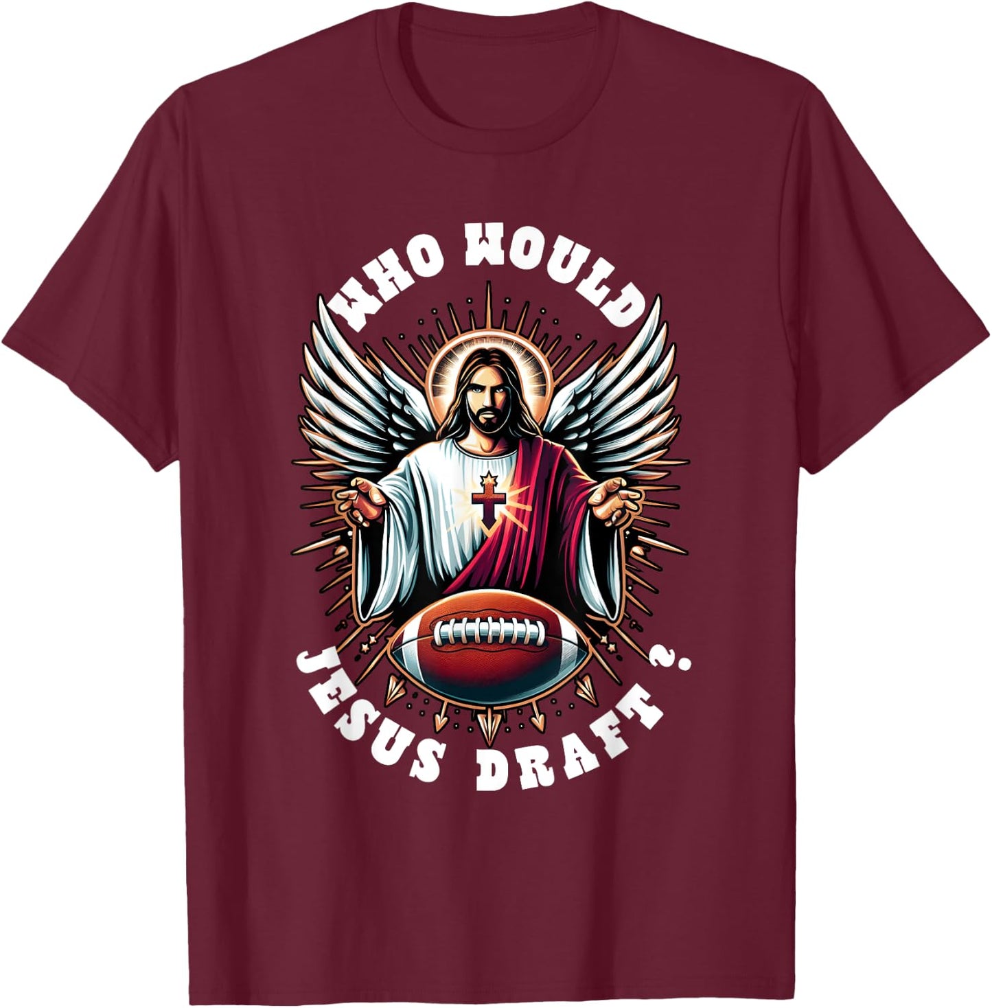 Who Would Jesus Draft Funny Fantasy Football Christian Sport T-Shirt - T-Shirt | Maroon