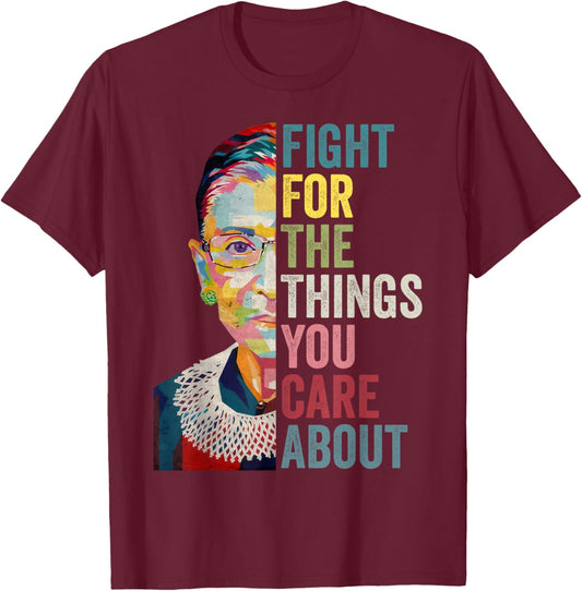 Fight For The Things You Care About Feminist Vintage T-Shirt - T-Shirt | Maroon