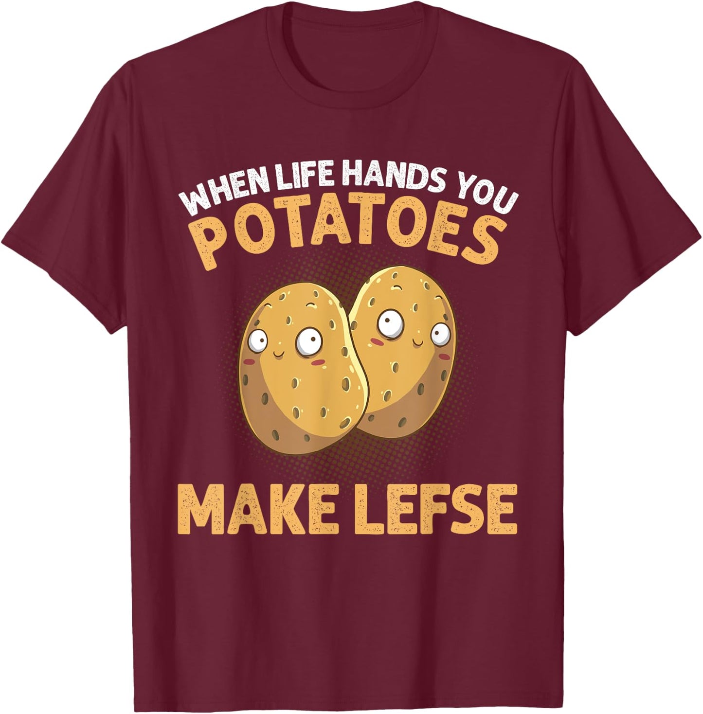 Cool Lefse Women Potato Flatbread Baking Pastry Food T-Shirt - T-Shirt | Maroon