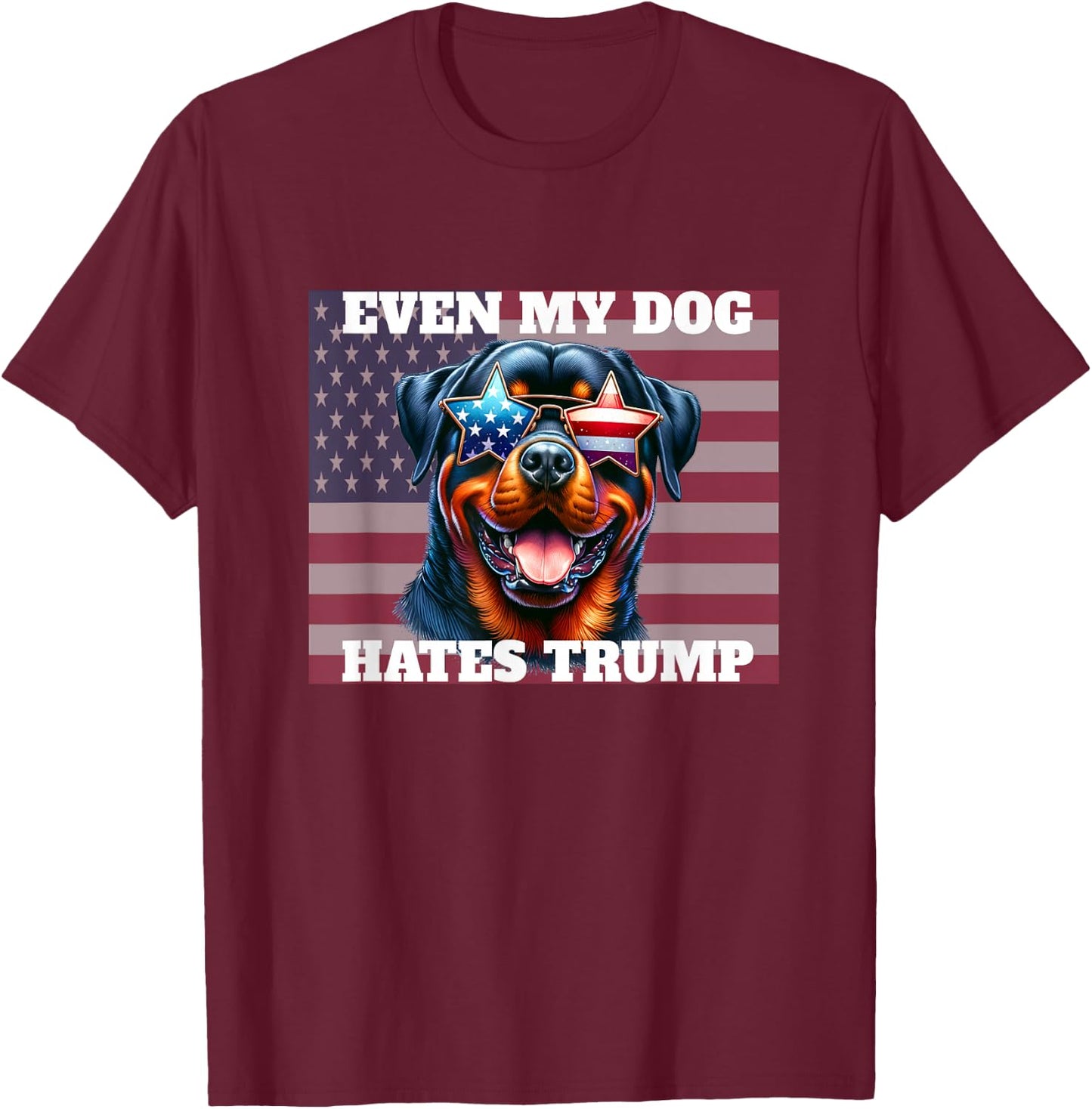 Even My Dog Hates Trump funny anti-Trump democrat dog lover T-Shirt - T-Shirt | Maroon