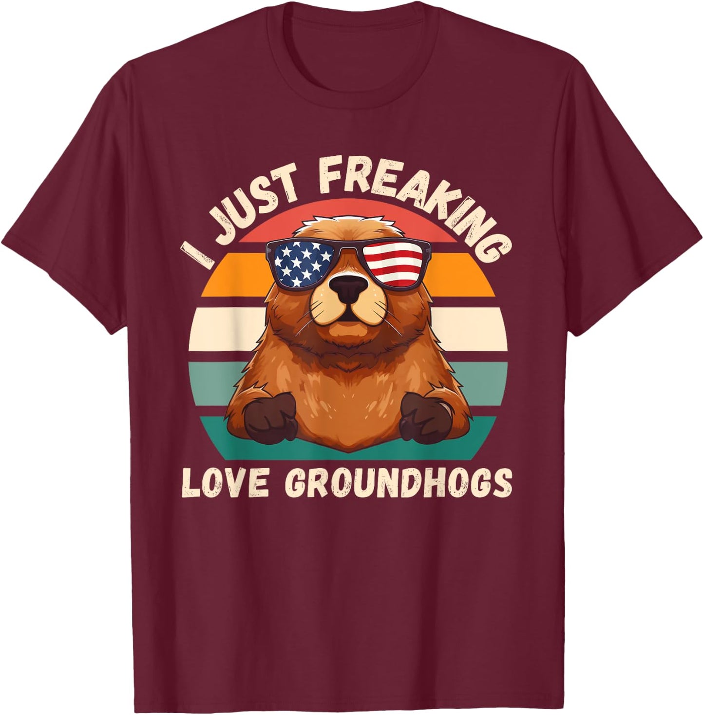 Retro Groundhogs I Just Freaking Love Groundhogs Lover T-Shirt - T-Shirt | Maroon