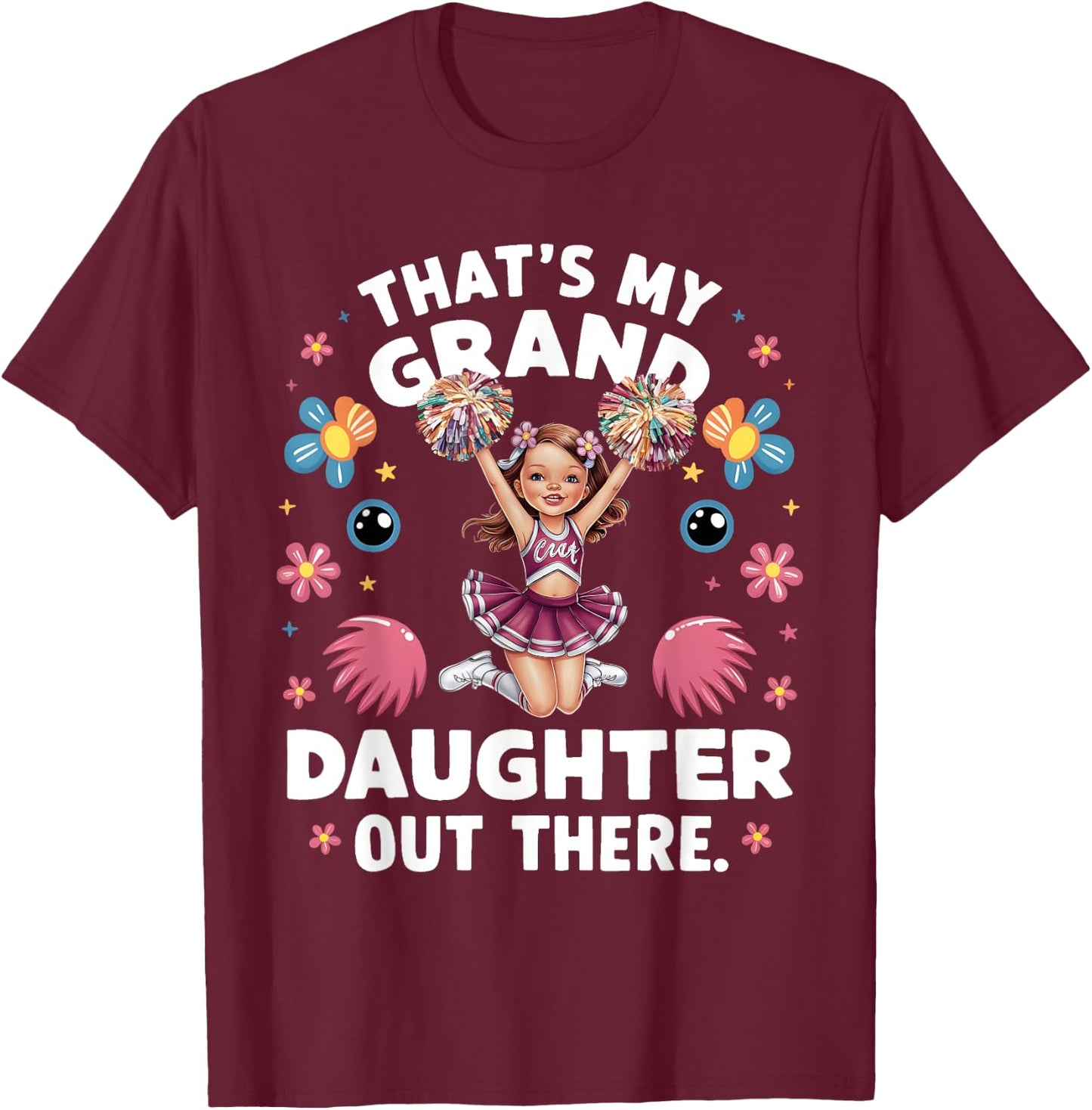 That's My Granddaughter Out There Cheerleading Grandma Funny T-Shirt - T-Shirt | Maroon