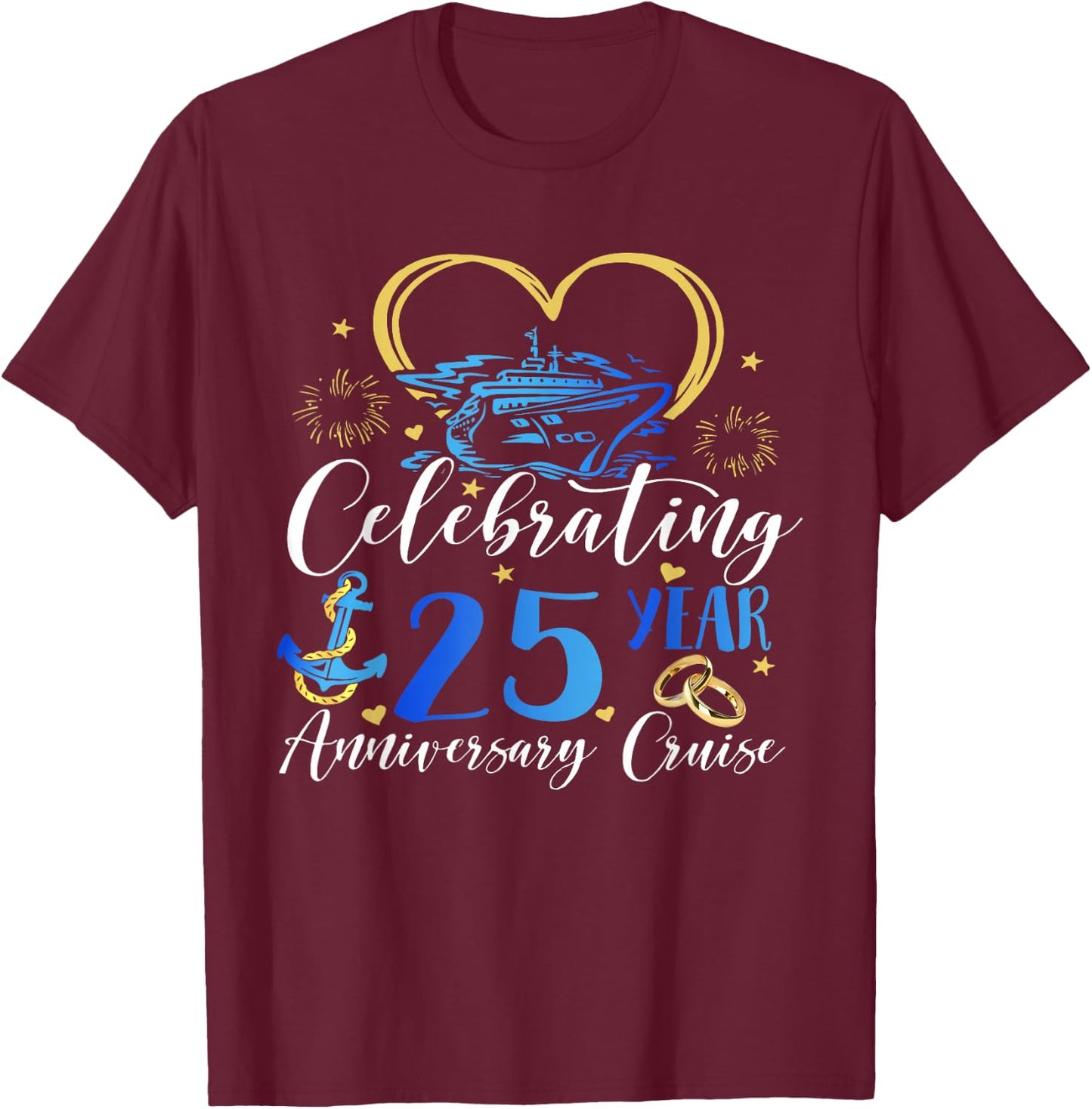 Celebrating 25 Years Anniversary Cruise 25th Anniversary T-Shirt - T-Shirt | Maroon