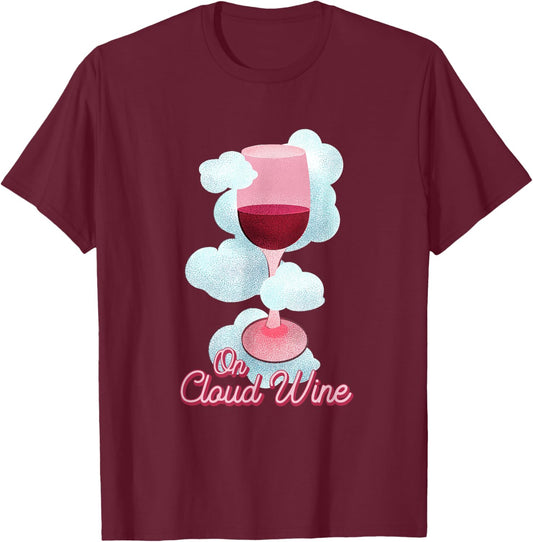On Cloud Wine - Cute for Wine Lovers T-Shirt - T-Shirt | Maroon