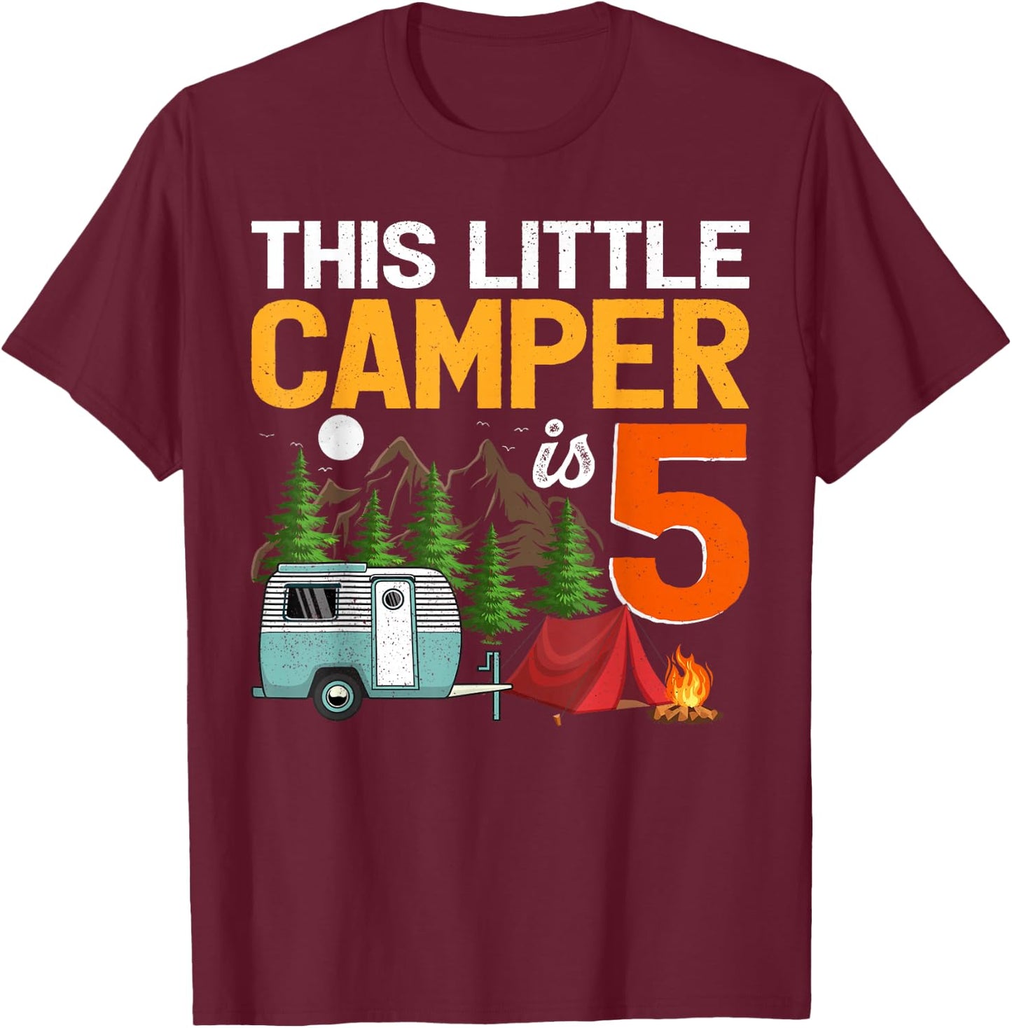 This Little Camper Is 5 Year Old Camping 5th Birthday T-Shirt - T-Shirt | Maroon