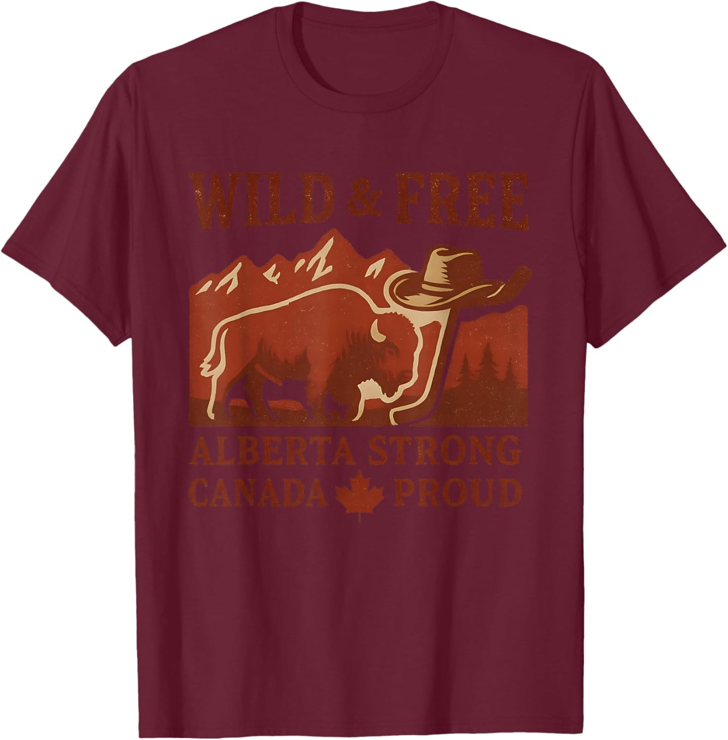 Wild And Free Alberta Strong Canada Day Pride T-Shirt - T-Shirt | Maroon