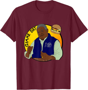 Gimme dat I Think You Should Leave T-Shirt - T-Shirt | Maroon