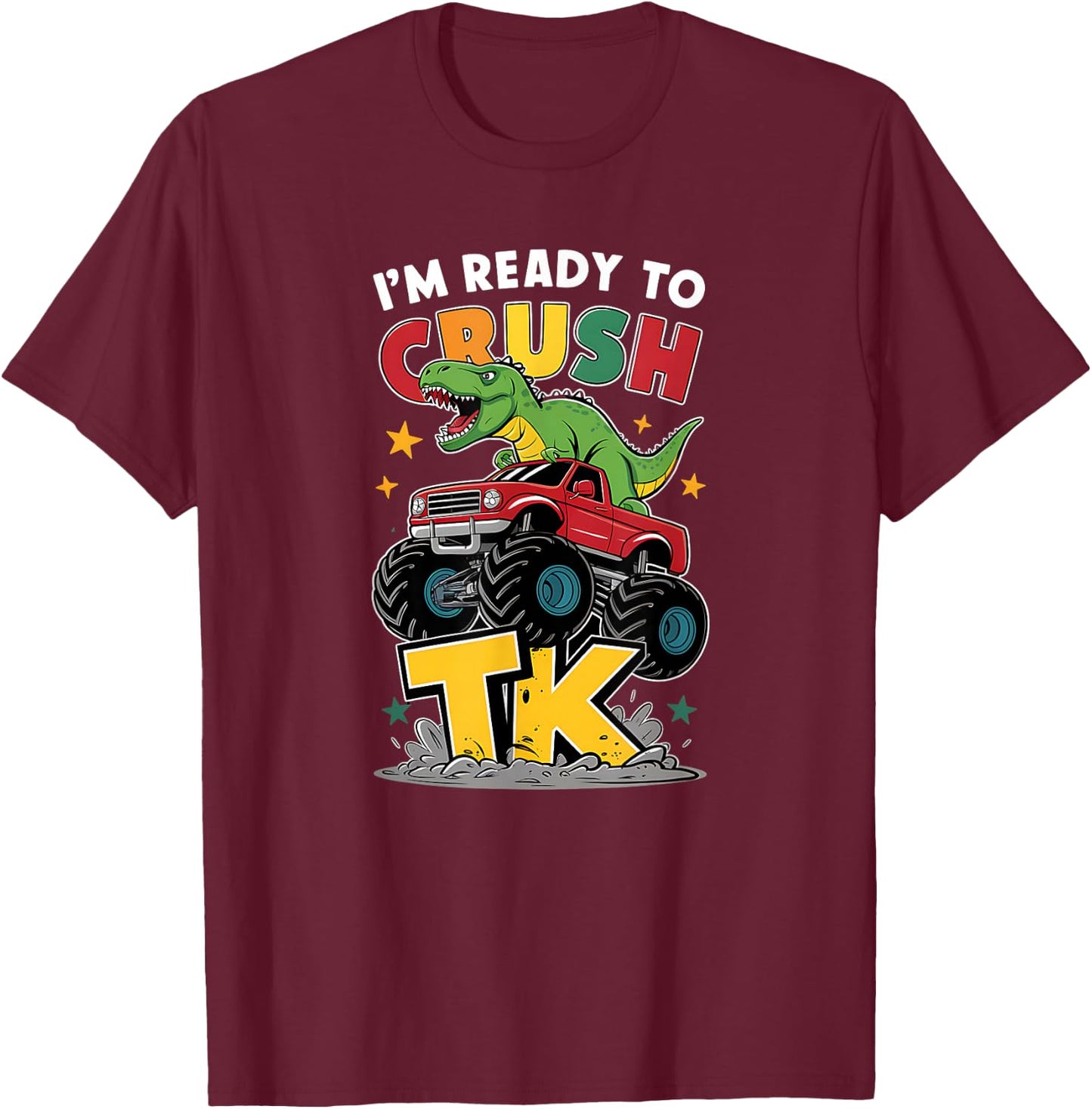 I'm Ready to Crush TK Dinosaur Back to School Funny TK Kids T-Shirt - T-Shirt | Maroon