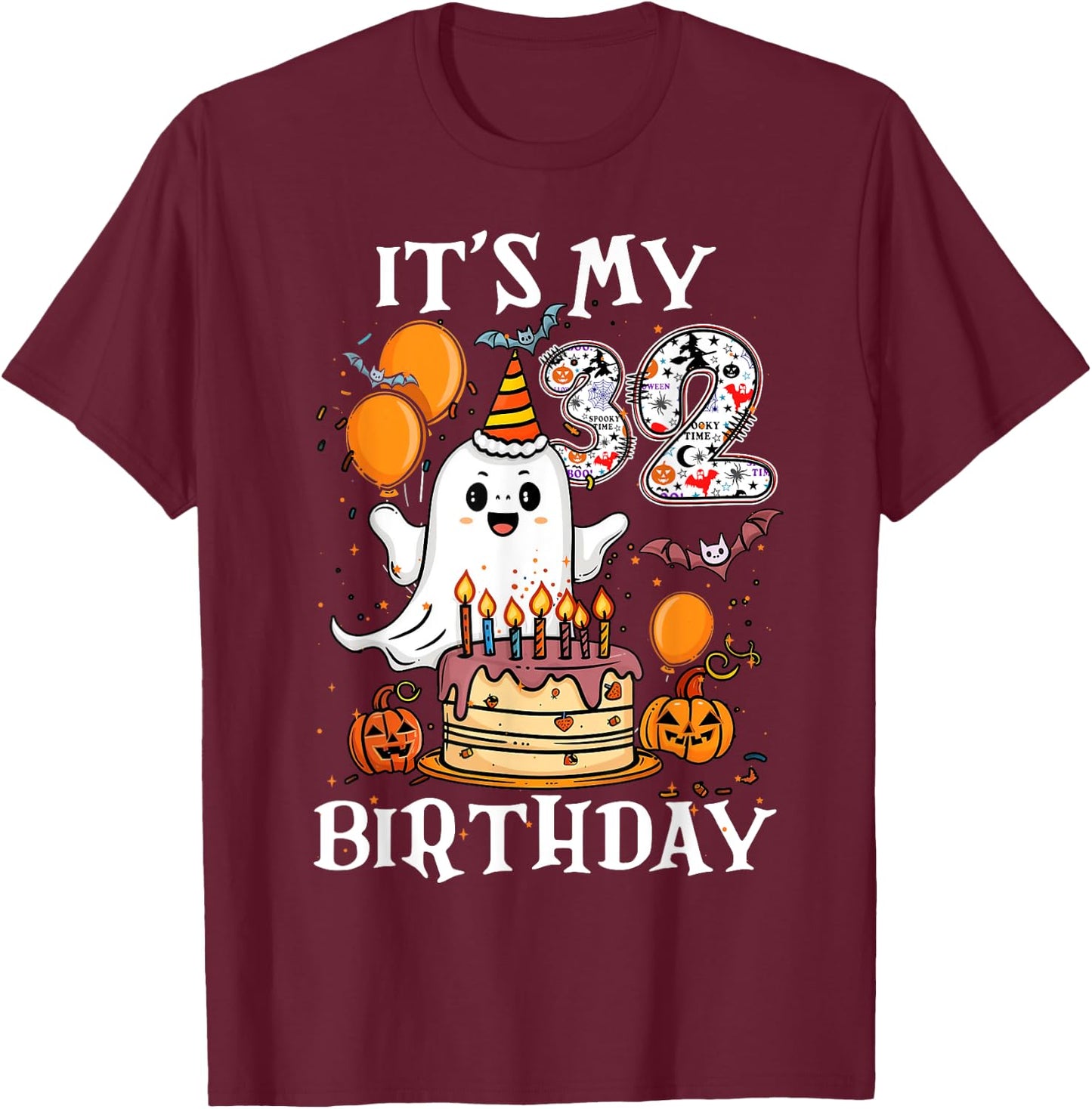 Boo It's My 32nd Birthday Halloween Ghost 32 Years Old B-day T-Shirt - T-Shirt | Maroon