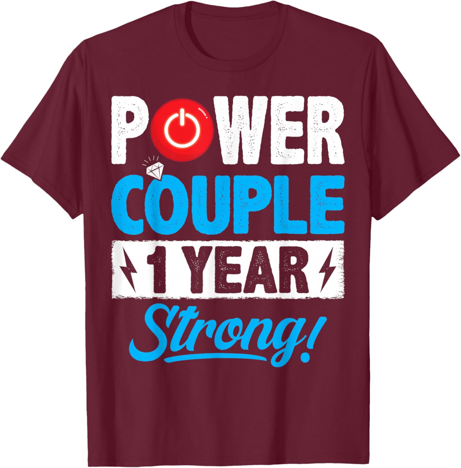 Power Couple Matching 1 Year Wedding Anniversary T-Shirt - T-Shirt | Maroon