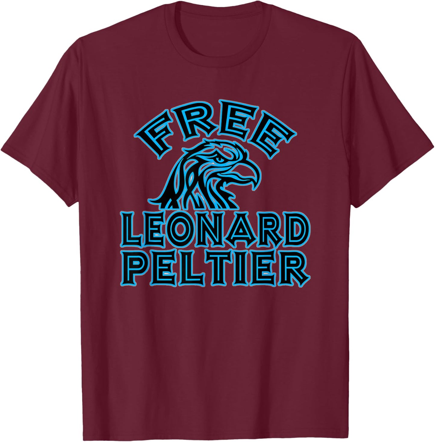Mabanda Superific Teez FREE LEONARD PELTIER Eagle Natives Yellowstone Adult Modern Casual Custom Print - Black, Small T-Shirt - T-Shirt | Maroon