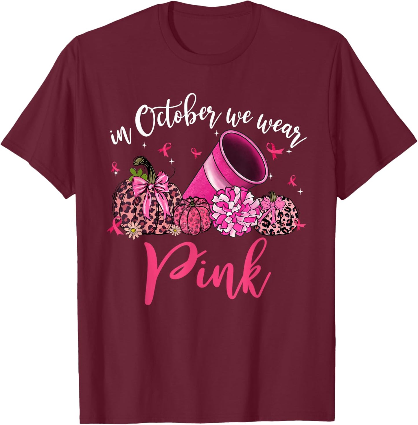 In October We Wear Pink Cheerleading Breast Cancer Awareness T-Shirt - T-Shirt | Maroon
