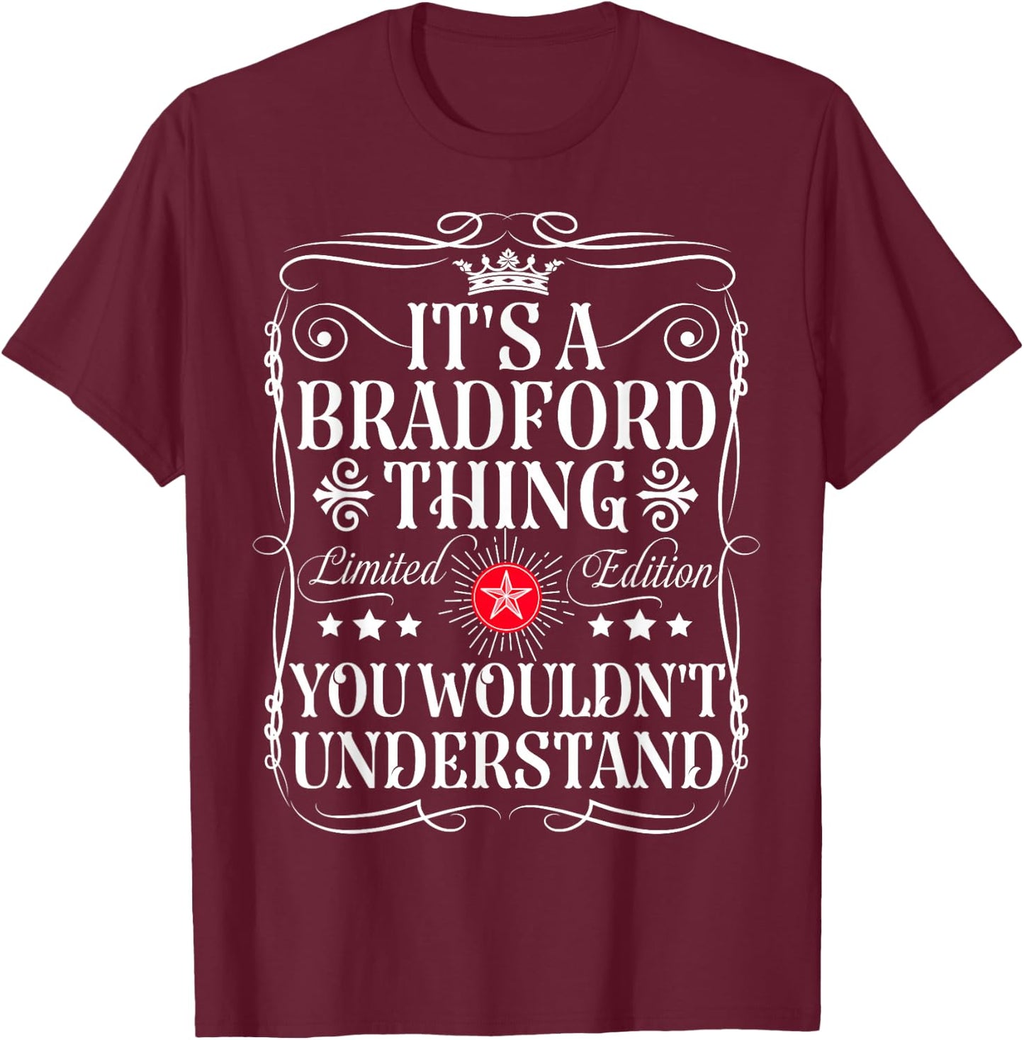 Bradford Name Its A Bradford Thing You Wouldn't Understand T-Shirt - T-Shirt | Maroon