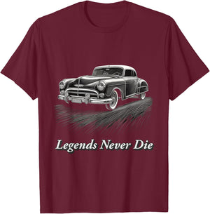 Legends Never Die Vintage Hot Rod Muscle Car Mechanic T-Shirt - T-Shirt | Maroon