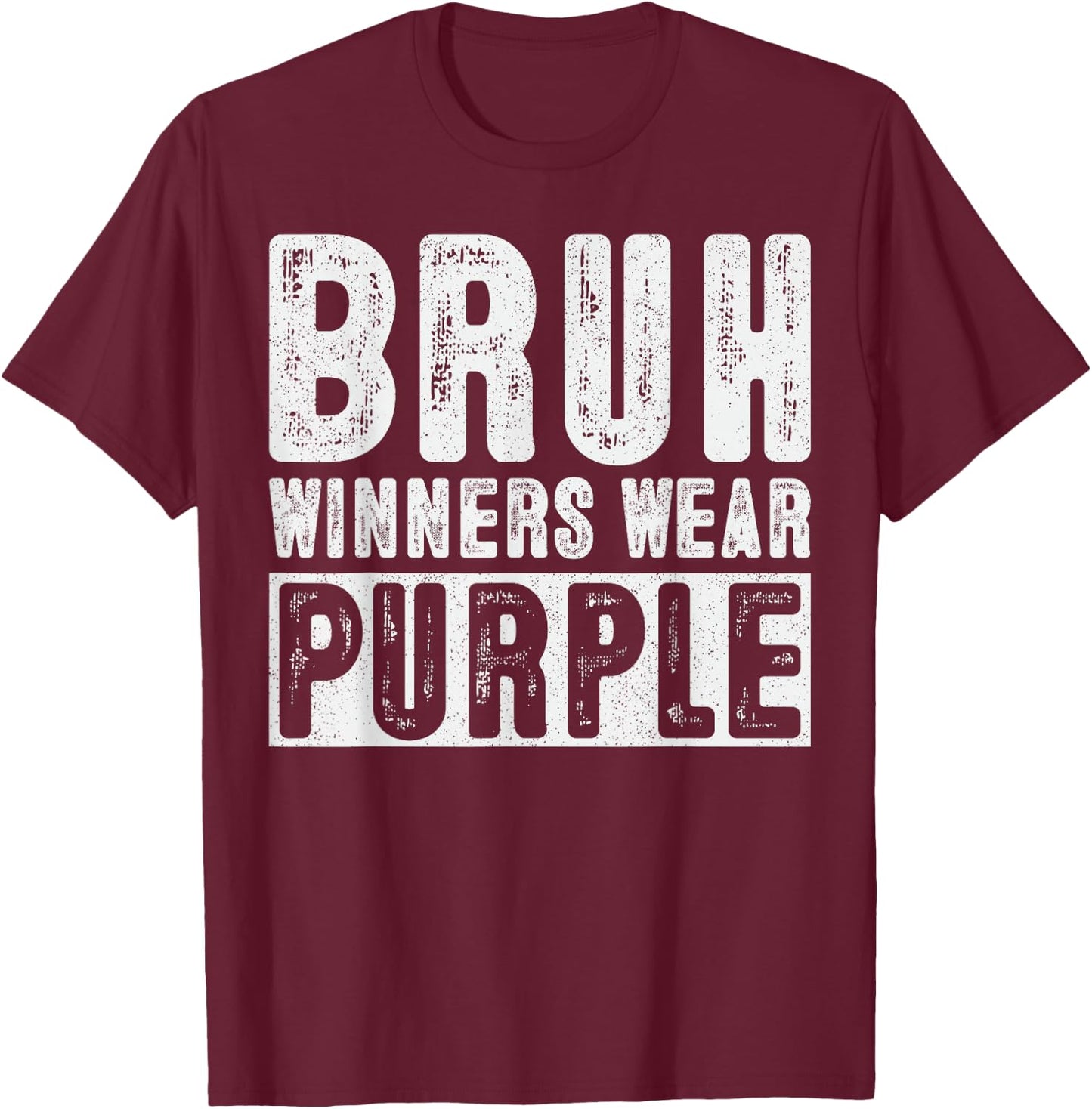 Funny Bruh Winners Wear Purple Vintage Sport T-Shirt - T-Shirt | Maroon