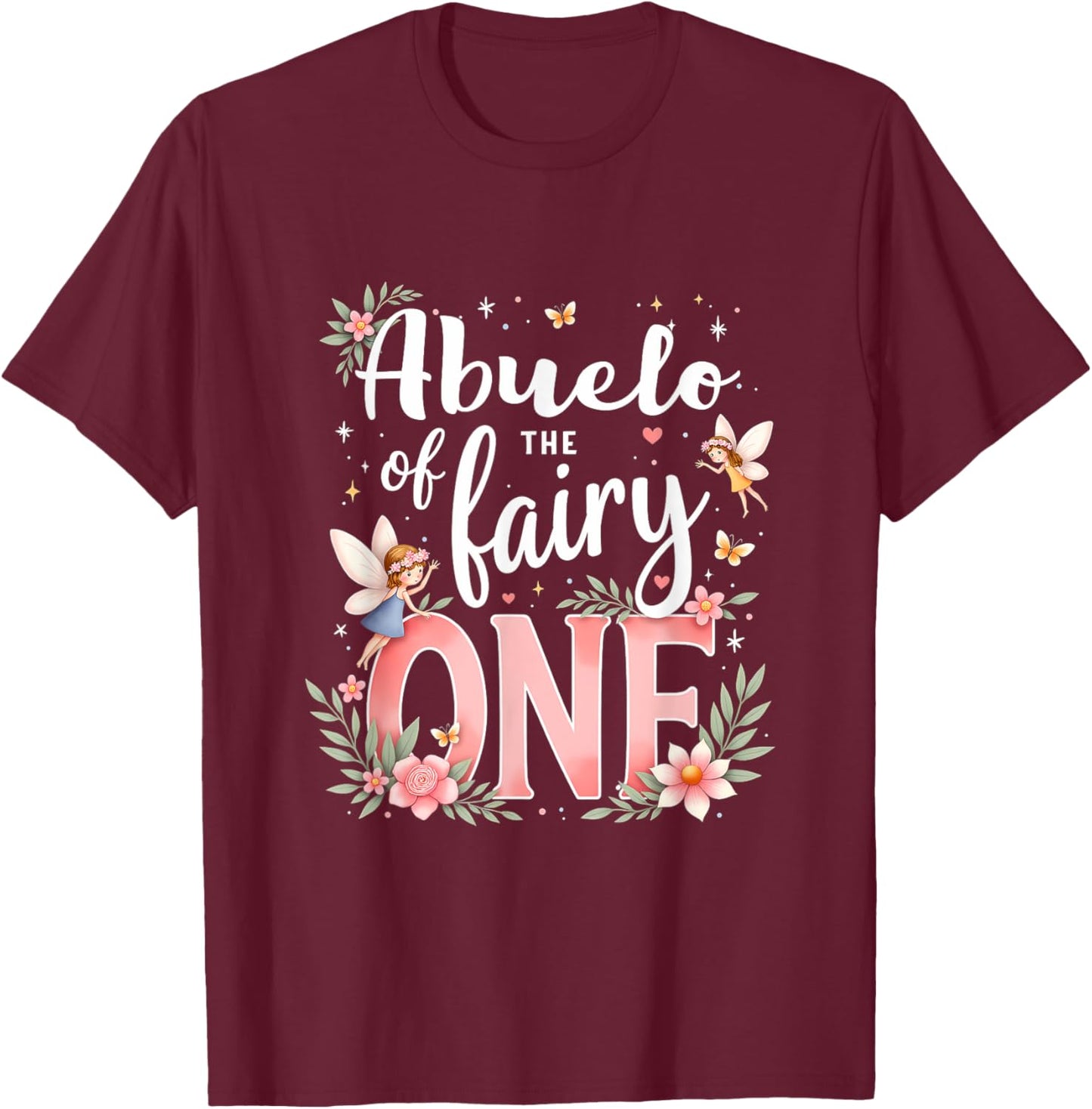 1st Birthday Magical Floral Grandpa Abuelo Of The Fairy One T-Shirt - T-Shirt | Maroon