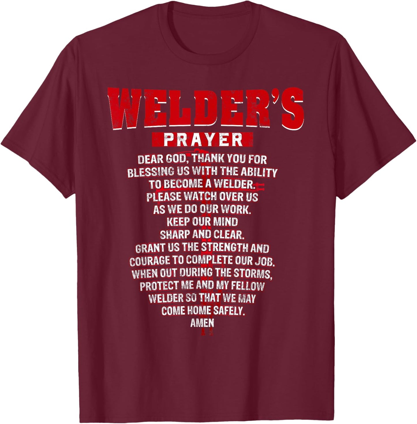 Welder Prayer Funny Christian Welding Grandpa Dad husband T-Shirt - T-Shirt | Maroon