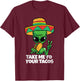 Take Me To Your Tacos Cinco De Mayo Funny Mexican Alien T-Shirt - T-Shirt | Maroon