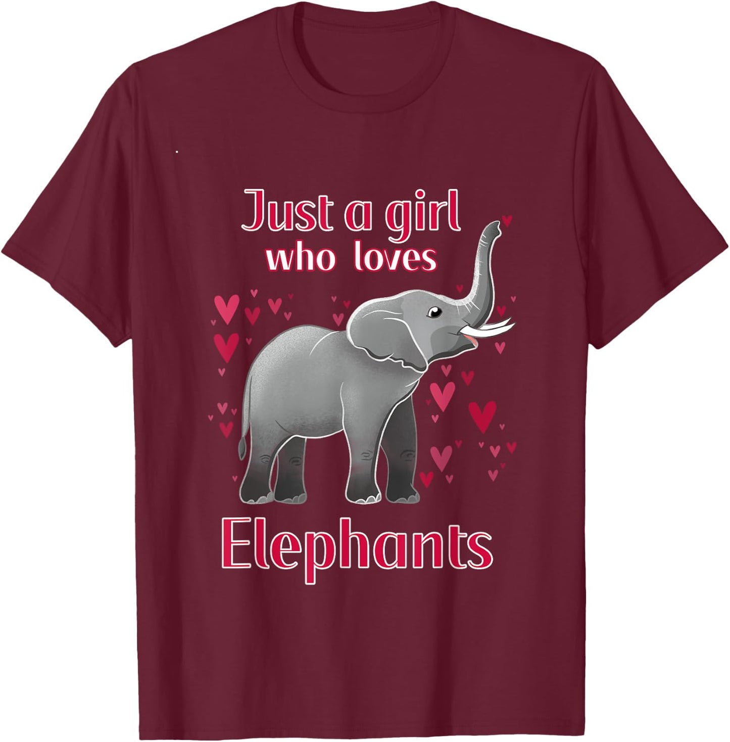 Just A Girl Who Loves Elephants Funny Elephant Lover Quote T-Shirt - T-Shirt | Maroon