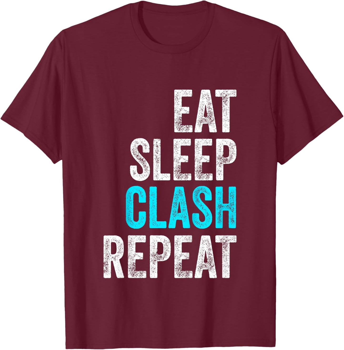 Eat Sleep Clash Repeat Kids Present Child Gamer Boys Girls T-Shirt - T-Shirt | Maroon