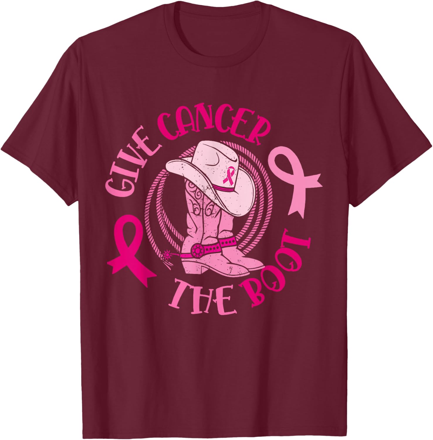 Give Cancer Boot Breast Cancer Awareness Gift T-Shirt - T-Shirt | Maroon