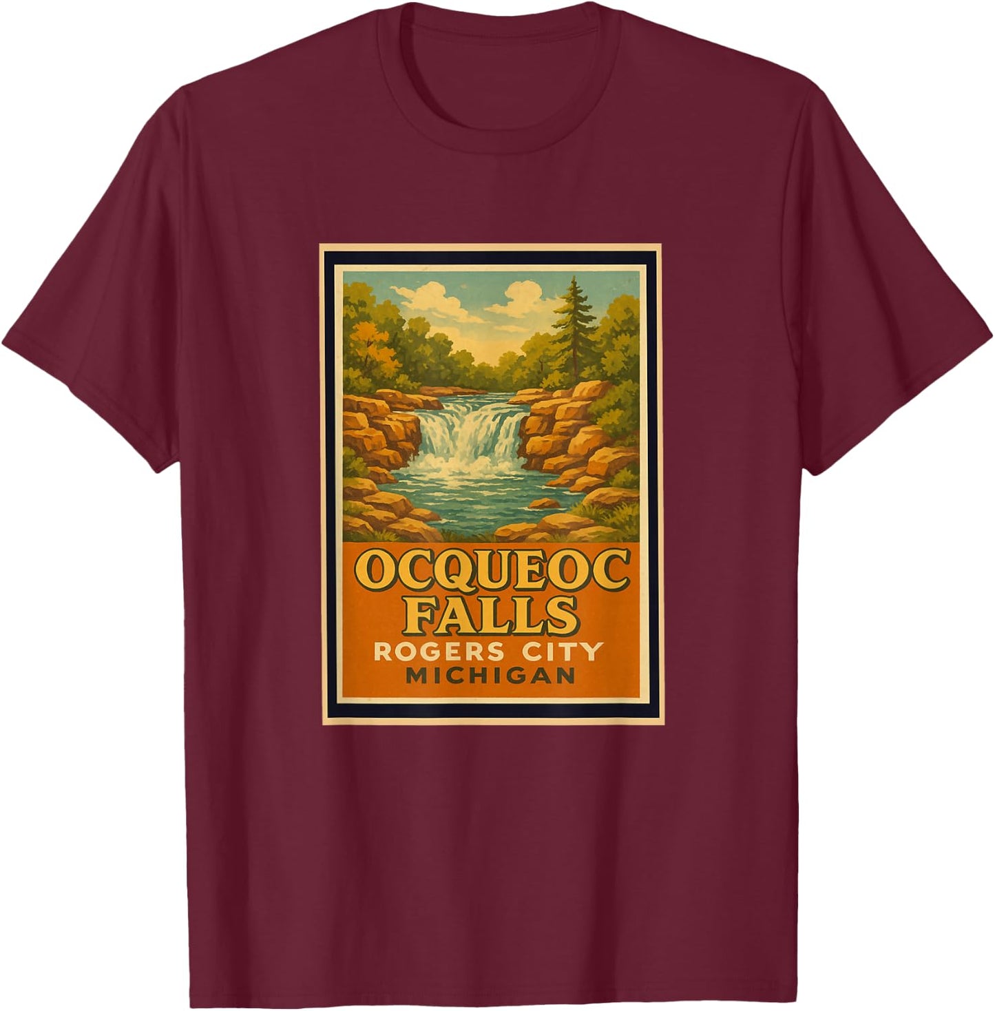 Ocqueoc Falls Rogers City Michigan Waterfall Up North US 23 T-Shirt - T-Shirt | Maroon