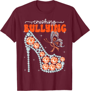 Anti Bullying Unity Day Crushing Bullying High Heels T-Shirt - T-Shirt | Maroon