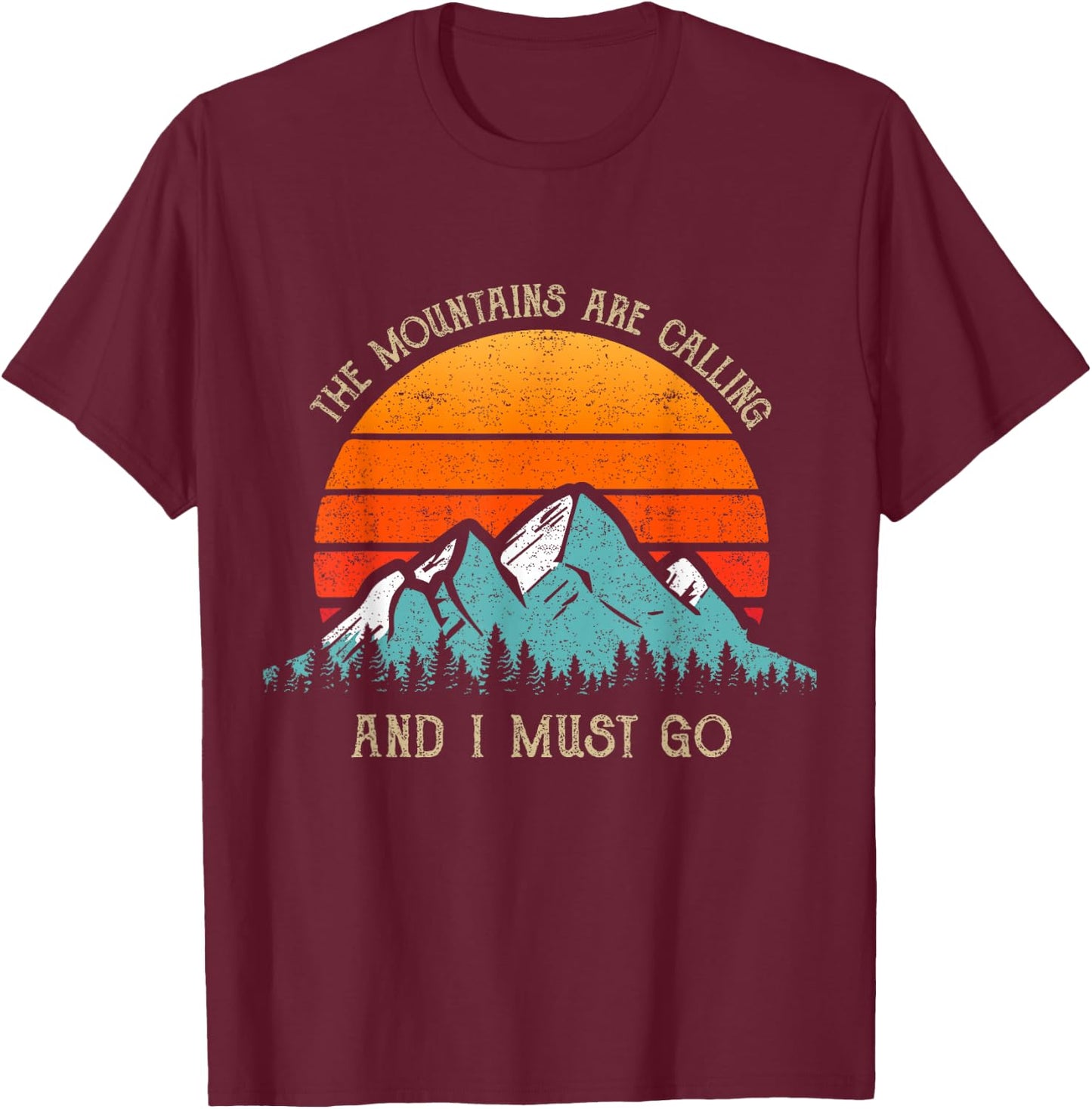 Mountains Are Calling & I Must Go 70s 80s Sun Vintage Retro T-Shirt - T-Shirt | Maroon