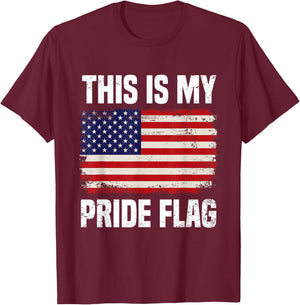 This Is My Pride Flag USA American 4th of July T-Shirt - T-Shirt | Maroon